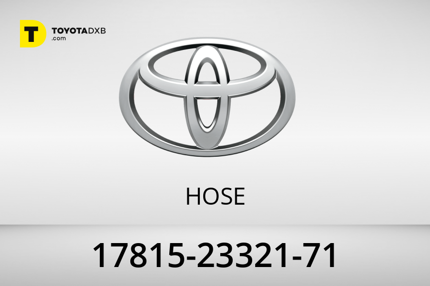 17815-23321-71 HOSE for Toyota